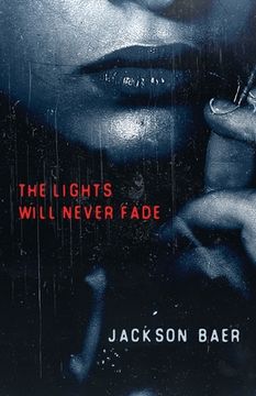 The Lights Will Never Fade (en Inglés)
