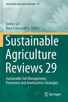 portada Sustainable Agriculture Reviews 29: Sustainable Soil Management: Preventive and Ameliorative Strategies (en Inglés)