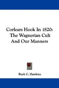 portada corlears hook in 1820: the wagnerian cult and our manners (en Inglés)