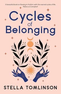 portada Cycles of Belonging: honouring ourselves through the sacred cycles of life