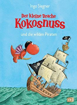 portada Der Kleine Drache Kokosnuss und die Wilden Piraten: Band 9 (en Alemán)