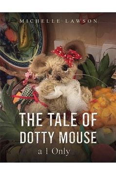 portada The Tale of Dotty Mouse - a 1 Only (en Inglés)