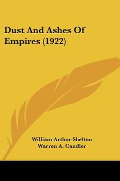 portada dust and ashes of empires (1922) (in English)