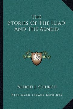 portada the stories of the iliad and the aeneid