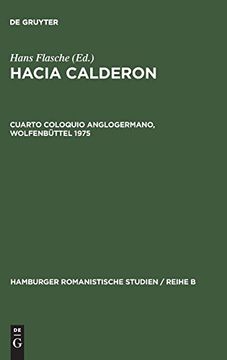 portada Hacia Calderon, Cuarto Coloquio Anglogermano, Wolfenbüttel 1975 (Hamburger Romanistische Studien (in Spanish)