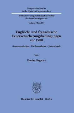 portada Englische Und Franzosische Feuerversicherungsbedingungen VOR 1900: Gemeinsamkeiten - Einflussnahmen - Unterschiede (en Alemán)