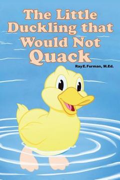 portada The Little Duckling that Would Not Quack (en Inglés)