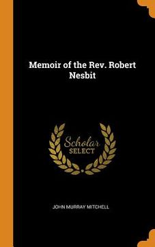 portada Memoir of the Rev. Robert Nesbit 