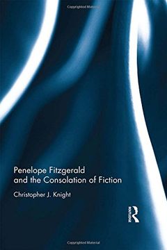 portada Penelope Fitzgerald and the Consolation of Fiction