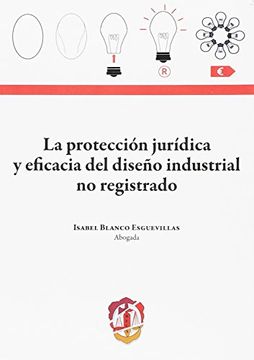 portada La Protección Jurídica y Eficacia del Diseño Industrial no Registrado (in Spanish)