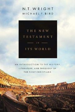 portada The new Testament in its World: An Introduction to the History, Literature and Theology of the First Christians (in English)