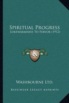 portada spiritual progress: lukewarmness to fervor (1912) (in English)