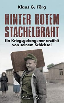 portada Hinter Rotem Stacheldraht: Ein Kriegsgefangener Erzählt von Seinem Schicksal (en Alemán)