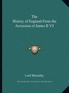 portada the history of england from the accession of james ii v5 (en Inglés)