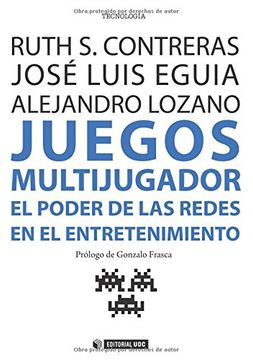 Juegos Multijugador. El Poder de las Redes en el Entretenimiento (in Spanish)