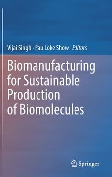 portada Biomanufacturing for Sustainable Production of Biomolecules (en Inglés)