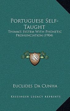 portada portuguese self-taught: thimm's system with phonetic pronunciation (1904) (en Inglés)