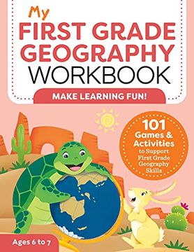 portada My First Grade Geography Workbook: 101 Games & Activities to Support First Grade Geography Skills (my Workbooks) (en Inglés)