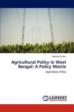 portada agricultural policy in west bengal: a policy matrix