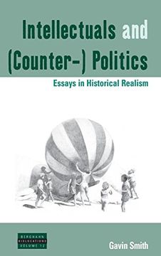 portada Intellectuals and (Counter-) Politics: Essays in Historical Realism (Dislocations) (in English)