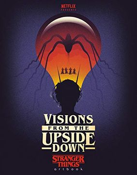 portada Visions From the Upside Down: Stranger Things Artbook (in English)