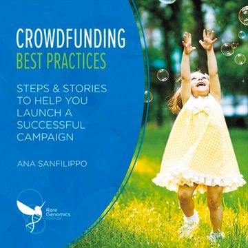 portada Crowdfunding Best Practices: Steps & Stories to Help You Launch a Successful Campaign Volume 1 (en Inglés)