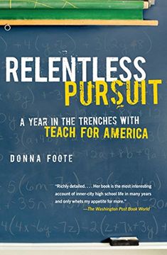 portada Relentless Pursuit: A Year in the Trenches With Teach for America 