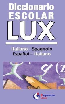 portada Diccionario Escolar lux Italiano-Español (Diccionarios Lux) (in Spanish)