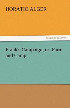 portada frank's campaign, or, farm and camp (en Inglés)