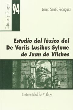 portada Estudio del léxico del De Variis Lusibus Syluae de Juan de Vilches (Estudios y Ensayos)