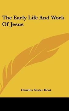 portada the early life and work of jesus (en Inglés)