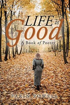 portada Life is Good: A Book of Poetry (en Inglés)