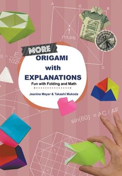 portada More Origami with Explanations: Fun with Folding and Math (en Inglés)