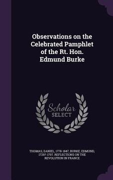 portada Observations on the Celebrated Pamphlet of the Rt. Hon. Edmund Burke (en Inglés)