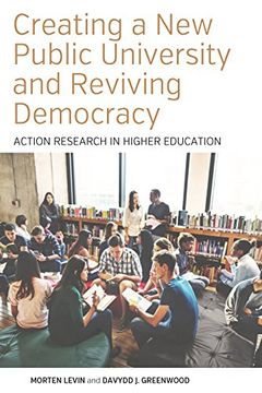 portada Creating a new Public University and Reviving Democracy: Action Research in Higher Education (Higher Education in Critical Perspective: Practices and Policies) (en Inglés)