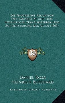 portada Die Progressive Reduktion Der Variabilitat Und Ihre Beziehungen Zum Aussterben Und Zur Entstehung Der Arten (1903) (en Alemán)