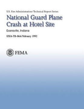 portada National Guard Plane Crash at Hotel Site- Evansville, Indiana (en Inglés)