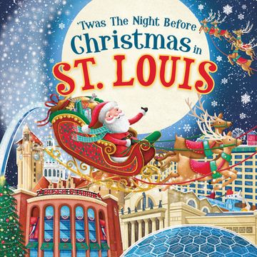 portada 'Twas the Night Before Christmas in St. Louis (en Inglés)