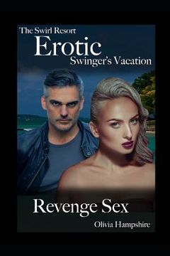 portada The Swirl Resort, Erotic Swinger's Vacation, Revenge Sex