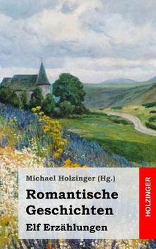 portada Romantische Geschichten: Elf Erzählungen (in German)