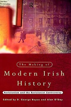 portada the making of modern irish history: revisionism and the revisionist controversy (en Inglés)