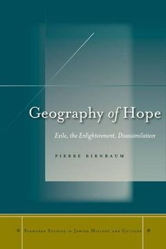 portada Geography of Hope: Exile, the Enlightenment, Disassimilation (Stanford Studies in Jewish History and c) (en Inglés)