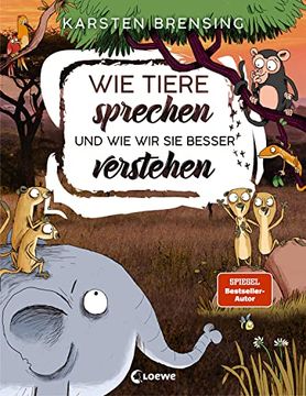 portada Wie Tiere Sprechen - und wie wir sie Besser Verstehen: Sachbuch für Kinder ab 9 Jahre (en Alemán)