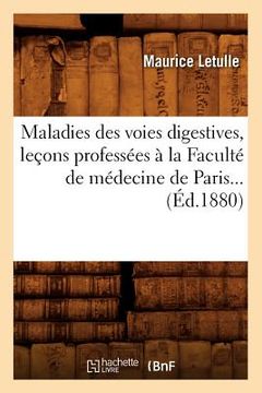 portada Maladies Des Voies Digestives, Leçons Professées À La Faculté de Médecine de Paris (Éd.1880) (en Francés)