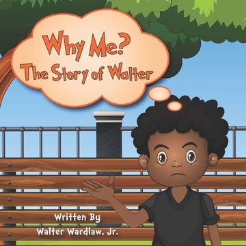 Why Me?: The Story of Walter (en Inglés)