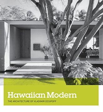 portada Hawaiian Modern: The Architecture of Vladimir Ossipoff (en Inglés)