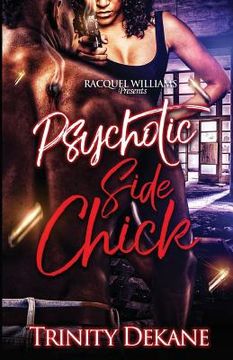 portada The Psychotic Side Chick (en Inglés)