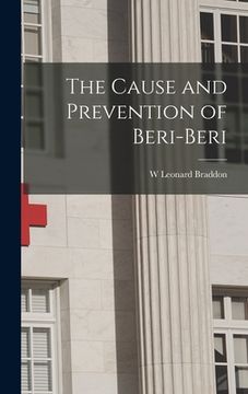 portada The Cause and Prevention of Beri-Beri (en Inglés)