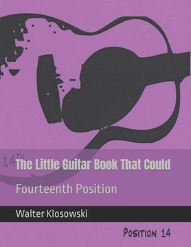 portada The Little Guitar Book That Could: Fourteenth Position (en Inglés)