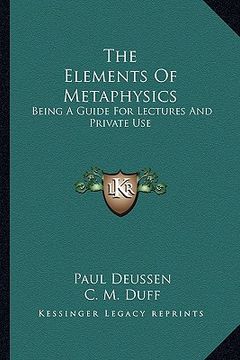 portada the elements of metaphysics: being a guide for lectures and private use (en Inglés)